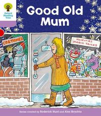 Cover image for Oxford Reading Tree: Level 1+: Patterned Stories: Good Old Mum