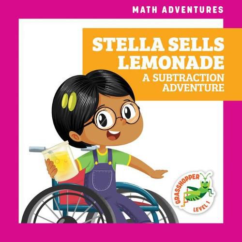 Cover image for Stella Sells Lemonade: A Subtraction Adventure