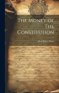 Cover image for The Money of The Constitution