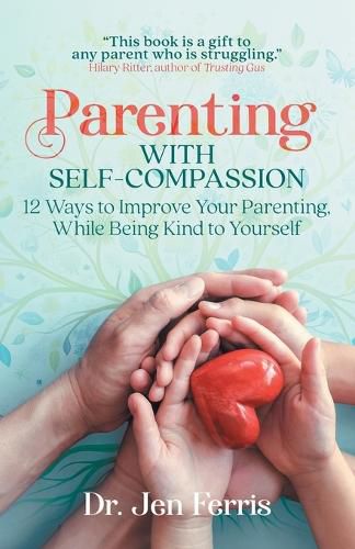 Cover image for Parenting with Self-Compassion