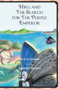 Cover image for Hiku and the Search for the Purple Emperor