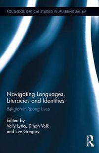 Cover image for Navigating Languages, Literacies and Identities: Religion in Young Lives