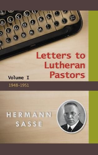 Letters to Lutheran Pastors, Volume 1: 1948-1951