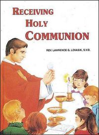 Cover image for Receiving Holy Communion: How to Make a Good Communion