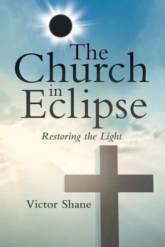 Cover image for The Church in Eclipse: Restoring the Light