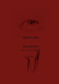 Cover image for Auge um Auge - Zahn um Zahn
