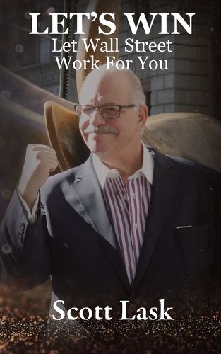 Cover image for Let's Win-Let Wall Street Work for You