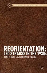 Cover image for Reorientation: Leo Strauss in the 1930s