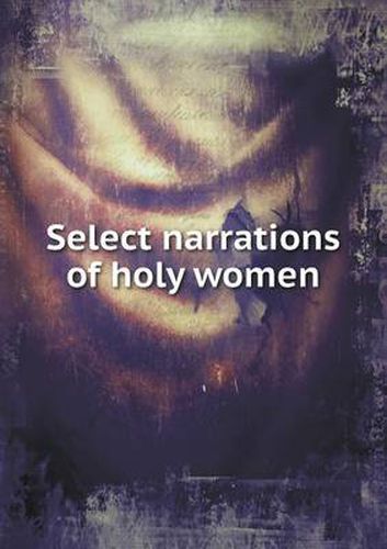 Cover image for Select narrations of holy women