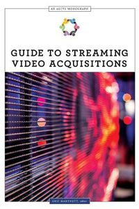 Cover image for Guide to Streaming Video Acquisitions