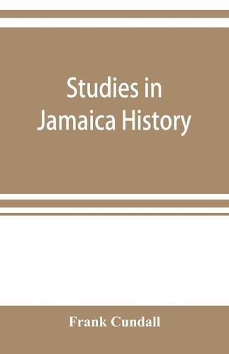 Cover image for Studies in Jamaica history