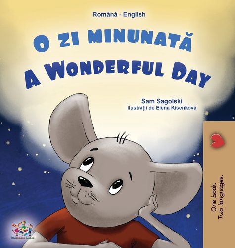 Cover image for A Wonderful Day (Romanian English Bilingual Children's Book)