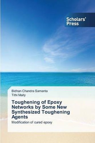 Cover image for Toughening of Epoxy Networks by Some New Synthesized Toughening Agents