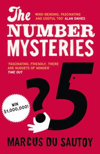 Cover image for The Number Mysteries: A Mathematical Odyssey Through Everyday Life