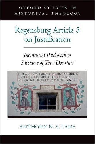 The Regensburg Article 5 on Justification: Inconsistent Patchwork or Substance of True Doctrine?