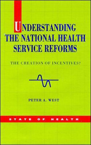 Cover image for Understanding The NHS Reforms