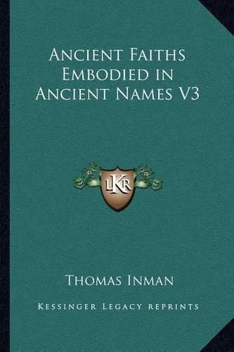 Ancient Faiths Embodied in Ancient Names V3