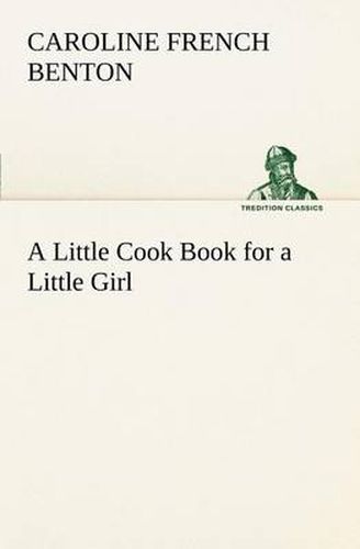 Cover image for A Little Cook Book for a Little Girl
