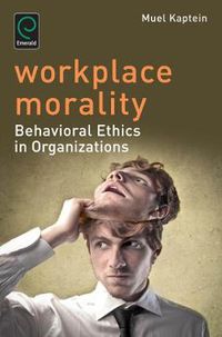 Cover image for Workplace Morality: Behavioral Ethics in Organizations