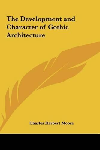 The Development and Character of Gothic Architecture