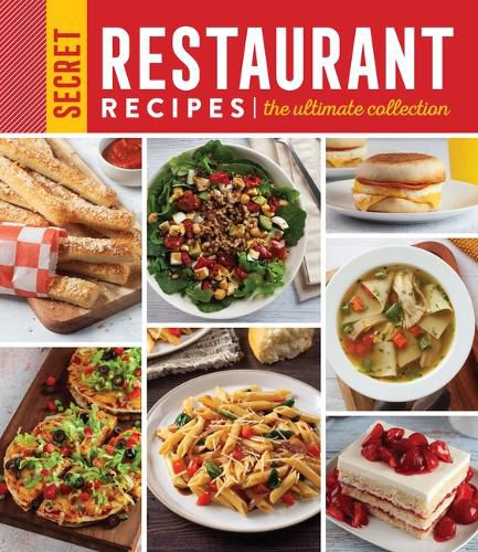 Secret Restaurant Recipes: The Ultimate Collection (320 Pages)