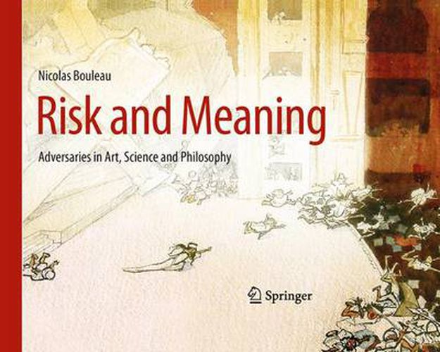 Cover image for Risk and Meaning: Adversaries in Art, Science and Philosophy