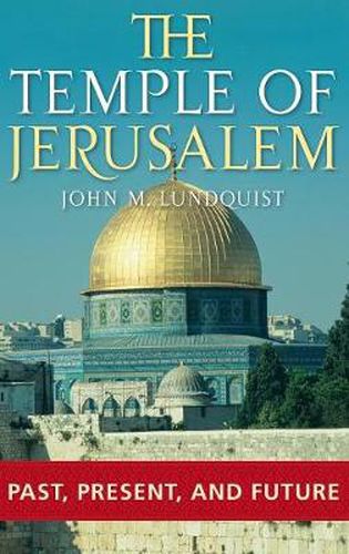 Cover image for The Temple of Jerusalem: Past, Present, and Future