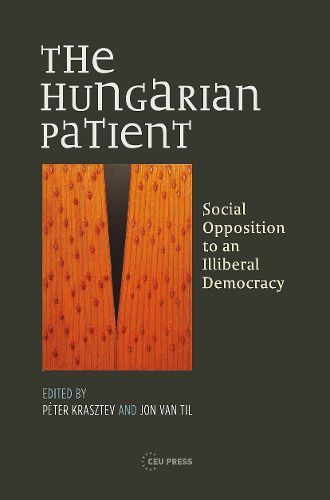 Cover image for The Hungarian Patient: Social Opposition to an Illiberal Democracy
