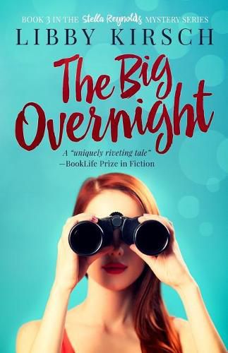 Cover image for The Big Overnight: Book 3 in the Stella Reynolds Mystery Series