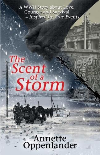 Cover image for The Scent of a Storm: A WWII Story about Love, Courage and Survival