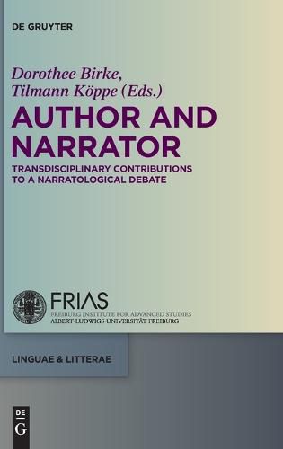 Cover image for Author and Narrator: Transdisciplinary Contributions to a Narratological Debate