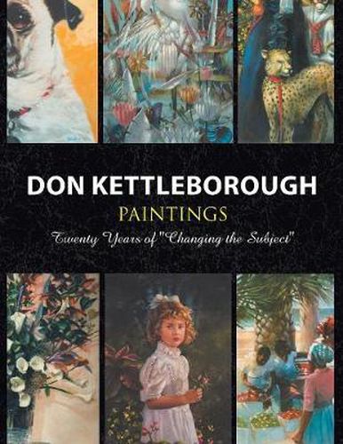 Cover image for Don Kettleborough Paintings: Twenty Years of ''Changing the Subject