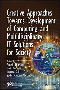 Cover image for Creative Approaches Towards Development of Computing and Multidisciplinary IT Solutions for Society