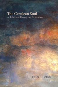 Cover image for The Cerulean Soul: A Relational Theology of Depression