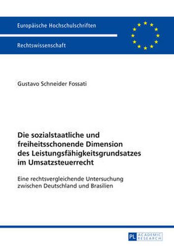 Cover image for Die Sozialstaatliche Und Freiheitsschonende Dimension Des Leistungsfaehigkeitsgrundsatzes Im Umsatzsteuerrecht: Eine Rechtsvergleichende Untersuchung Zwischen Deutschland Und Brasilien