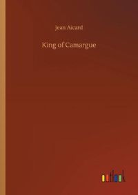 Cover image for King of Camargue