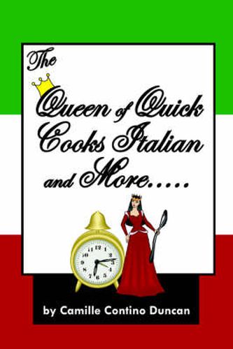 Cover image for The Queen of Quick Cooks Italian and More.....