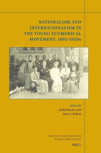 Nationalism and Internationalism in the Young Ecumenical Movement, 1895-1920s