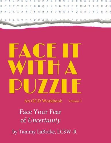 Cover image for Face It With a Puzzle: Face Your Fear of Uncertainty