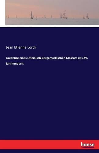 Cover image for Lautlehre eines Lateinisch-Bergamaskischen Glossars des XV. Jahrhunderts