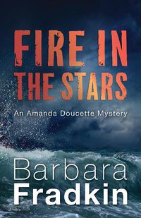 Cover image for Fire in the Stars: An Amanda Doucette Mystery