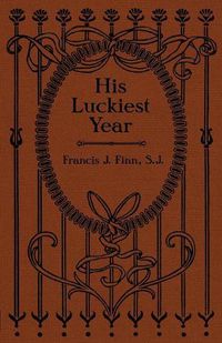 Cover image for His Luckiest Year: A Sequel to Lucky Bob