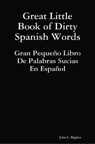 Great Little Book of Dirty Spanish Words