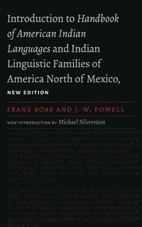 Cover image for Introduction to Handbook of American Indian Languages and Indian Linguistic Families of America North of Mexico