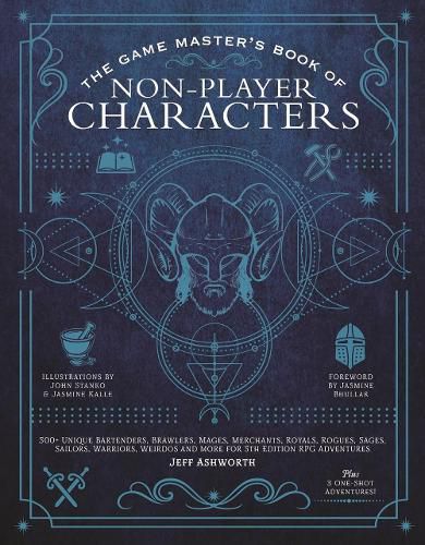 The Game Master's Book of Non-Player Characters: 500+ unique villains, heroes, helpers, sages, shopkeepers, bartenders and more for 5th edition RPG adventures