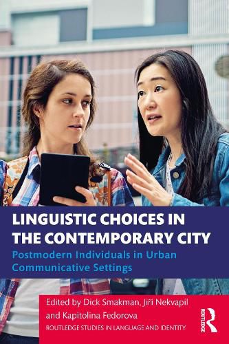 Cover image for Linguistic Choices in the Contemporary City: Postmodern Individuals in Urban Communicative Settings