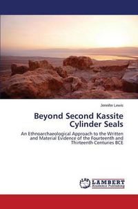 Cover image for Beyond Second Kassite Cylinder Seals