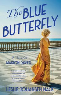 Cover image for The Blue Butterfly: A Novel of Marion Davies