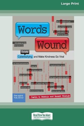 Cover image for Words Wound: Delete Cyberbullying and Make Kindness Go Viral [Standard Large Print 16 Pt Edition]