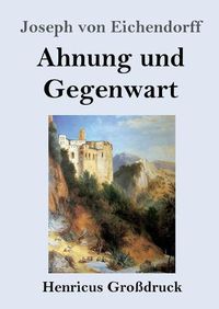 Cover image for Ahnung und Gegenwart (Grossdruck)